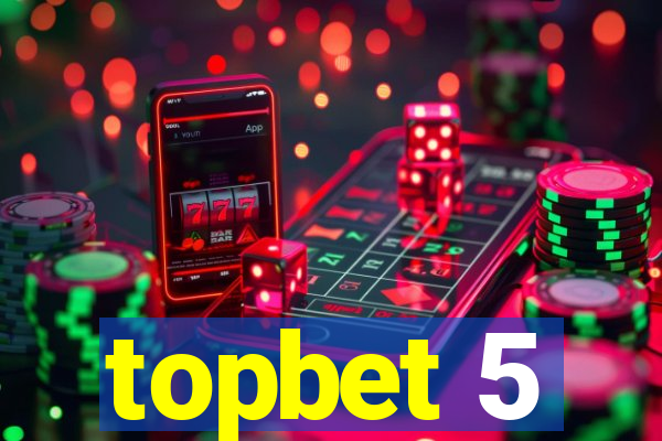 topbet 5